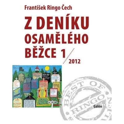 Z deníku osamělého běžce 1 /2012. Best of Ringo, sv. 3 - František Ringo Čech