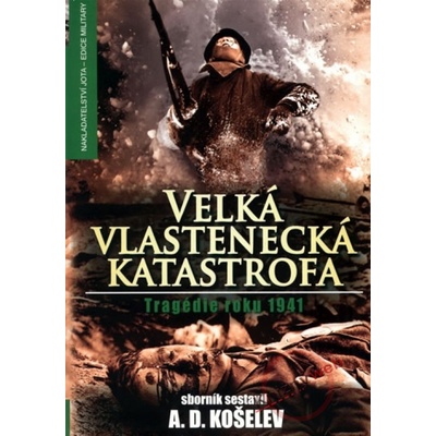 Velká vlastenecká katastrofa Tragédie roku 1941