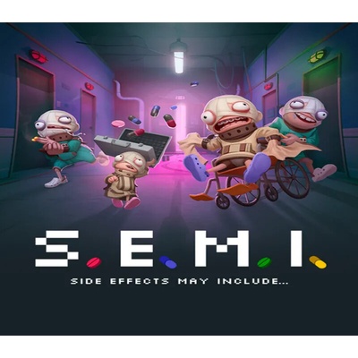 S.E.M.I. – Side Effects May Include