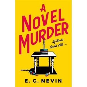 A Novel Murder | E. C. Nevin (ISBN: 9781785306051)
