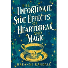 The Unfortunate Side Effects of Heartbreak and Magic