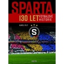 Sparta - 130 let fotbalové historie