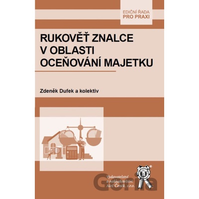 Rukověť znalce v oblasti oceňování majetku - Zdeněk Dufek a kolektiv