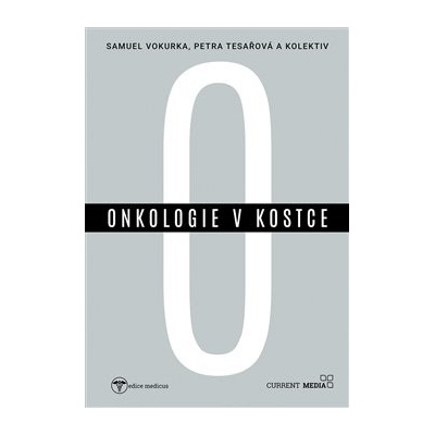 Onkologie v kostce - Petra Tesařová, Samuel Vokurka