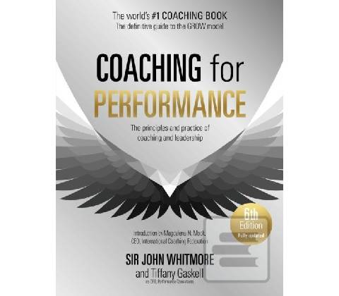 Coaching for Performance - John Whitmore