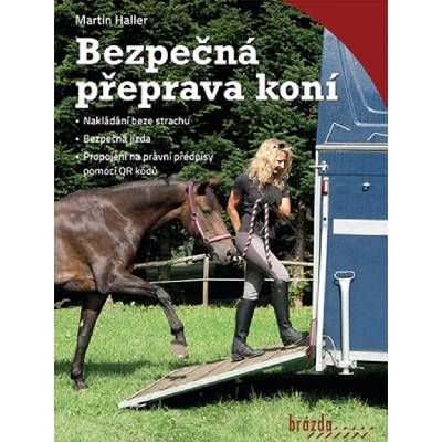 Bezpečná přeprava koní - Martin Haller – Hledejceny.cz