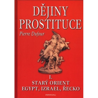 Dějiny prostituce I. - Pierre Dufour