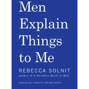 Men Explain Things to Me (ISBN: 9781608464661)