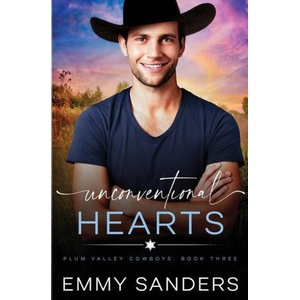 Unconventional Hearts (Plum Valley Cowboys Book 3) | Emmy Sanders (2022)