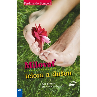 Milovať telom a dušou - Ferdinando Bombelli
