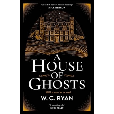 A House of Ghosts - W. C. Ryan
