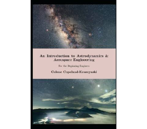An Introduction to Astrodynamics & Aerospace Engineering