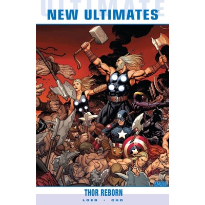 Ultimate Comics New Ultimates Vol.1: Thor Reborn - Loeb, Jeph