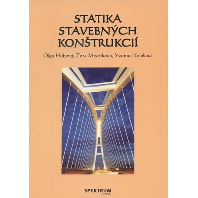 Statika stavebných konštrukcií - Oľga Hubová