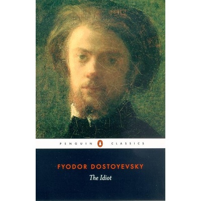 The Idiot - Fjodor Michajlovič Dostojevskij