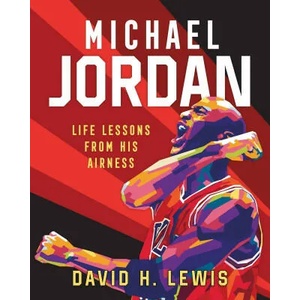Michael Jordan: Life Lessons from His Airness | Gilang Bogy (ISBN: 9781250281593)