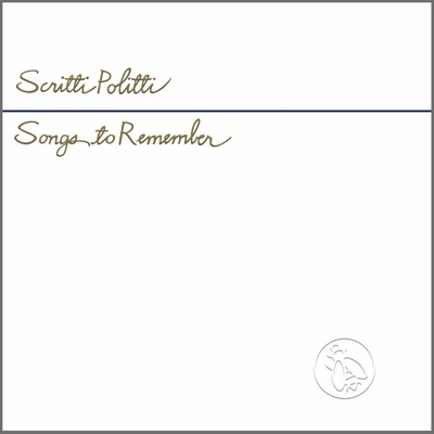 Scritti Politti - Songs To Remember LP