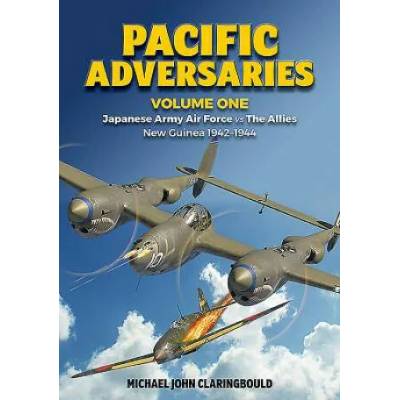 Pacific Adversaries - Volume One | Michael John Claringbould