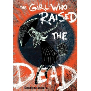 Girl Who Raised the Dead (ISBN: 9781961581135)