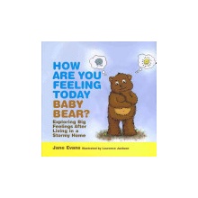 How are You Feeling Today Baby Bear? - J. Evans