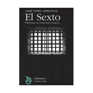 El sexto | Jose Maria Arguedas, Fernando Iwasaki (ISBN: 9781537565620)