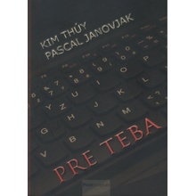 Pre teba - Kim Thúy