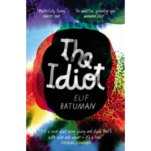 The Idiot | Elif Batuman (ISBN: 9780099583172)