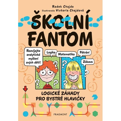 Školní fantom: logické záhady pro bystré hlavičky - Radek Chajda, Victoria Chajdová (ilustrátor)