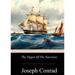 The Nigger Of The Narcissus | Joseph Conrad (ISBN: 9781976013843)