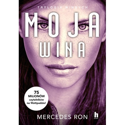 Moja wina. Trylogia Winnych. Tom 1