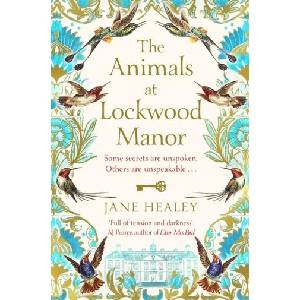 Animals at Lockwood Manor | Jane Healey (ISBN: 9781529014198)