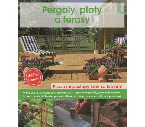 Pergoly, ploty a terasy