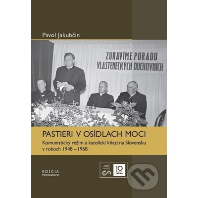 Pastieri v osídlach moci - Pavol Jakubčin