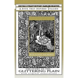 The Story of the Glittering Plain - A Book That Inspired Tolkien | William Morris, Walter Crane, Cecilia Dart-Thornton (ISBN: 9781925110951)
