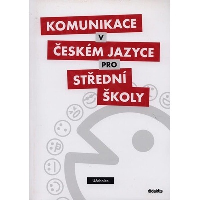 Komunikace v českém jazyce pro střední školy