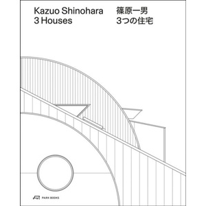 Kazuo Shinohara - 3 Houses | Andrea Grolimund (ISBN: 9783038604570)