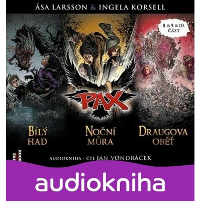 Pax 8, 9, 10: Bílý had, Noční můra, Draugova oběť - Äsa Larsson, Ingela Korsell