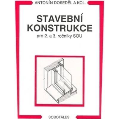 Stavební konstrukce pro 2. a 3. ročník SOU Antonín Doseděl