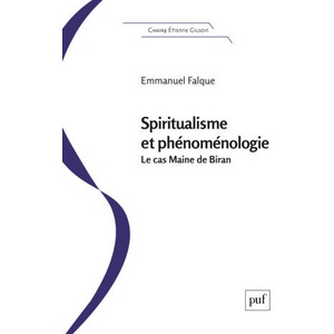 Spiritualisme et phénoménologie : le "cas" Maine de Biran | Falque (2024)