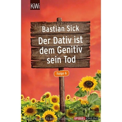 Der Dativ ist dem Genitiv sein Tod, Folge 6 - Bastian Sick