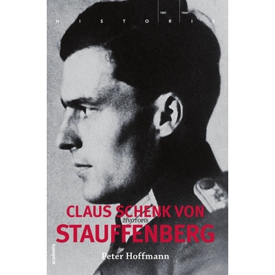 Claus Schenk von Stauffenberg - Petr Hoffmann