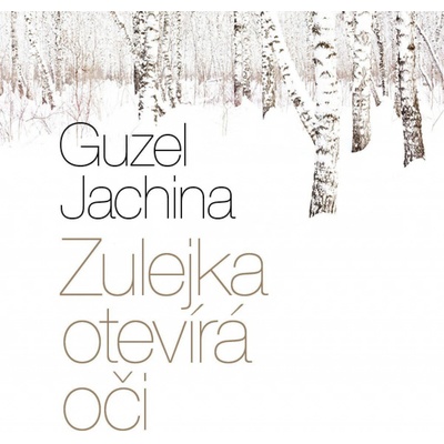 Zulejka otevírá oči Jachina Guzel Štvrtecká Jana MP3 CD