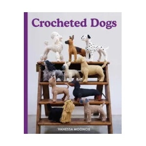 Crocheted Dogs | Vanessa Mooncie (ISBN: 9781784945664)