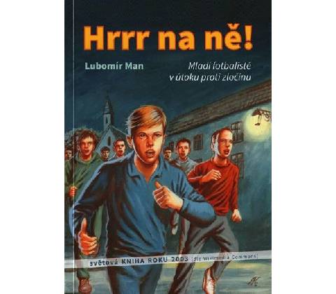 Hrrr na ně!