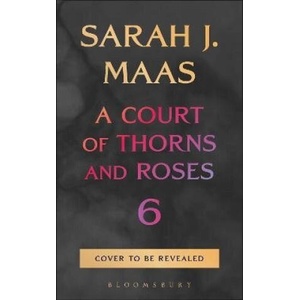 A Court of Thorns and Roses 6 (2026)