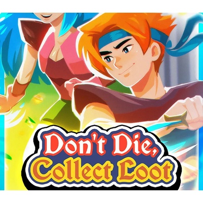 Don't Die, Collect Loot