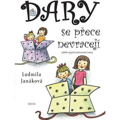 Dary se přece nevracejí - Hana Brodníčková, Ludmila Janáková