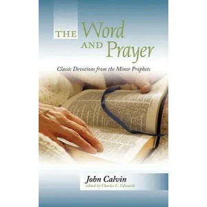 Word and Prayer | John Calvin (ISBN: 9781932474695)