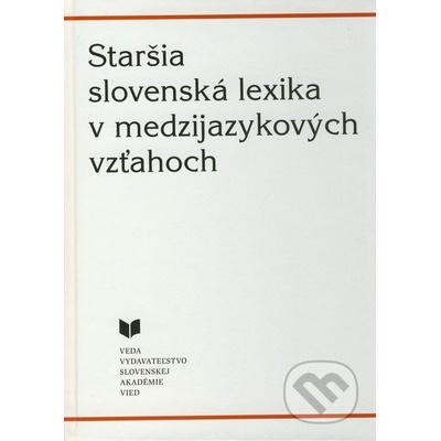 Staršia slovenská lexika v medzijazykových vzťahoch