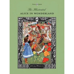 Illustrated Alice in Wonderland (The Golden Age of Illustration Series) | Lewis Carroll, Various (ISBN: 9781473335134)